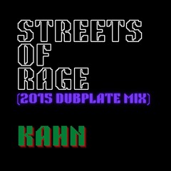 Streets Of Rage (2015 dubplate mix)[clip] - (available now at kahn.bandcamp.com)
