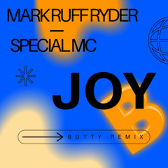 JOY - Mark Ruff Ryder (Butty Remix)