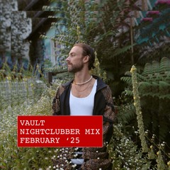 Vault • Nightclubber mix • February '25