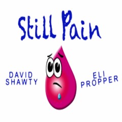 still pain prod. eli propper & david