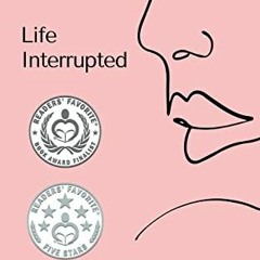 READ [EBOOK EPUB KINDLE PDF] Life Interrupted by  D L Heather 📩