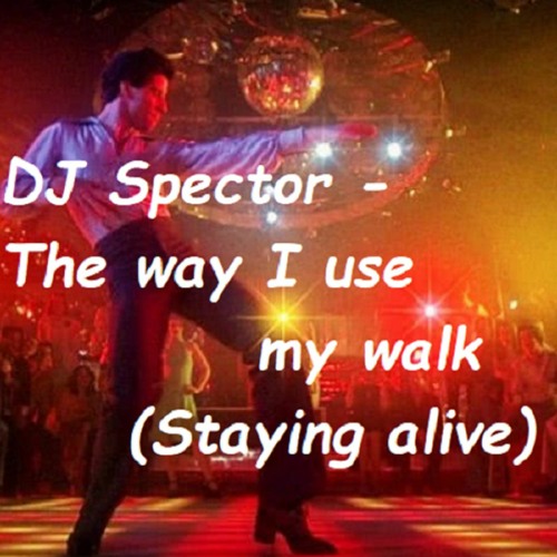 DJ Spector - The Way I Use My Walk