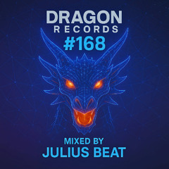 Dragon Records Radio #168 by Julius Beat
