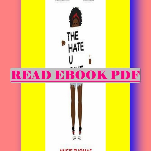 Stream Read ebook [PDF] The Hate U Give (Thorndike Press Large Print  African-American) By Angie Thomas by Hmjgvcn908 | Listen online for free on  SoundCloud