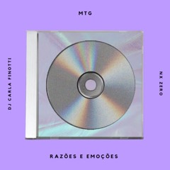 MTG Razões E Emoções - DJ Carla Finotti