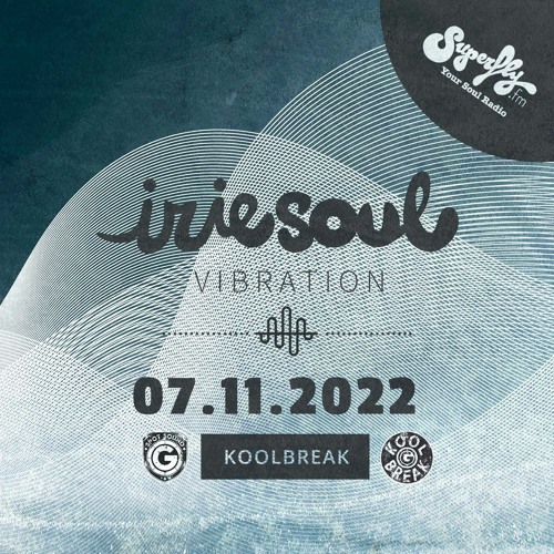 Stream Irie Soul Vibration (07.11.2022 - Part 2) brought to you by  Koolbreak on Radio Superfly by Koolbreak | Listen online for free on  SoundCloud