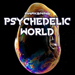 AwaKening - Psychedelic World (Original Mix)
