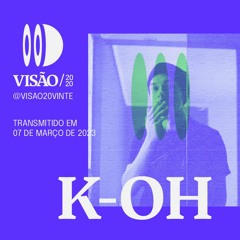 K OH | Visao 20/20 @function.fm