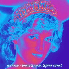 Ice Spice - Princess Diana (ROT10 remix)