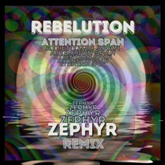 Rebelution - Attention Span Zephyr Remix