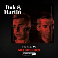 Dok & Martin @ Radio Sunshine Live / Pioneer Dj Mix Mission 2022