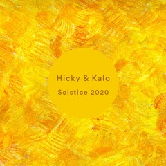 Hicky & Kalo - Solstice 2020