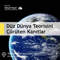 98- Düz Dünya Teorisini Çürüten Kanıtlar