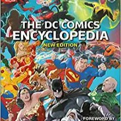 Download❤️eBook✔️ The DC Comics Encyclopedia New Edition Full Ebook