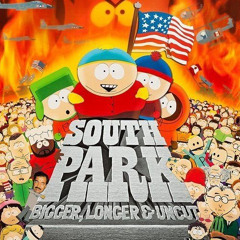 Blame Canada - South Park: Bigger, Longer, & Uncut