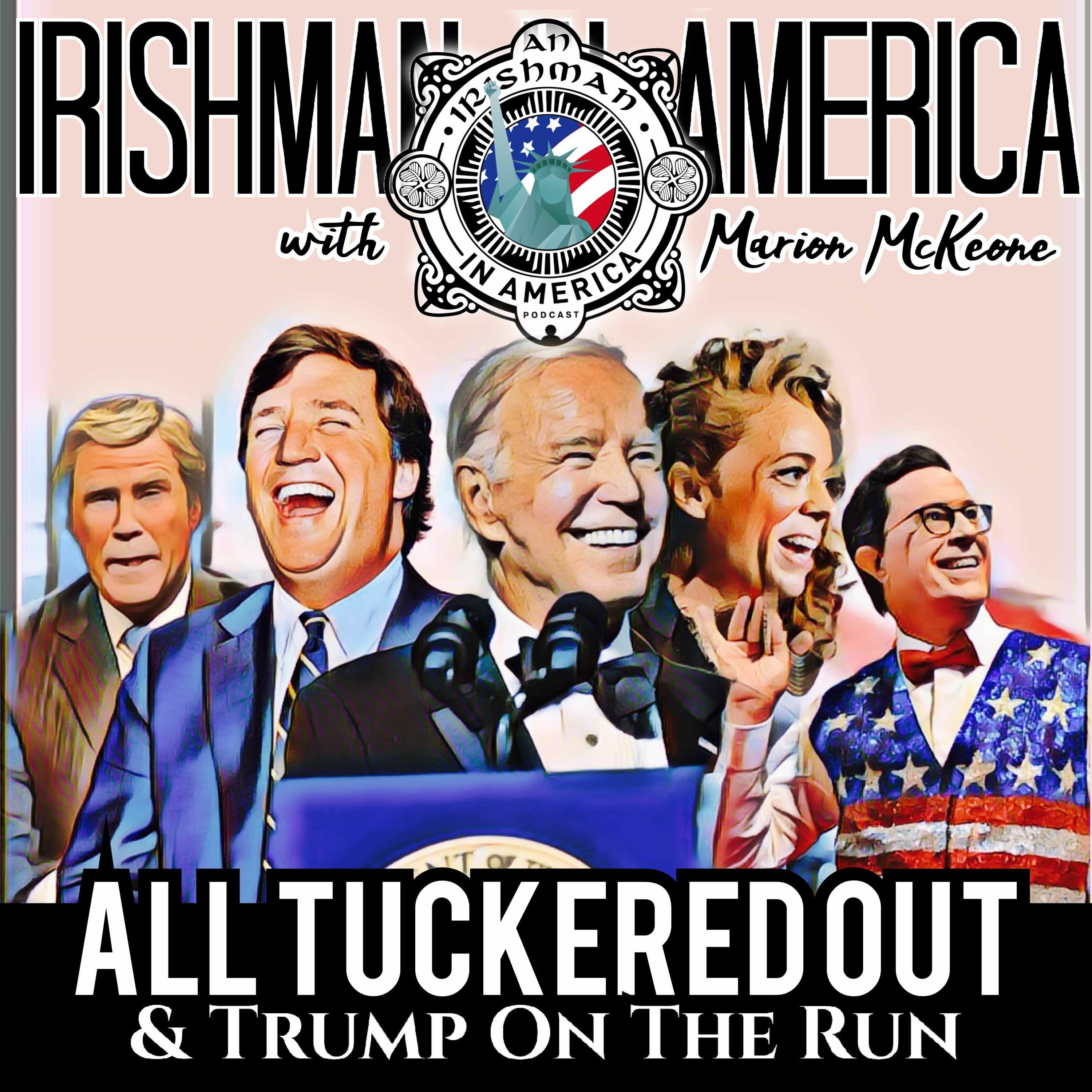 Irishman In America - All Tuckered Out, Trump On The Run & Standup Joe_ episode artwork