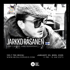 Sinestesia on Ibiza Live Radio #193 - A night w/ Jarkko Räsänen (Drift Deeper, EABE/Seremonia - FIN)