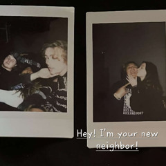 hey! I'm your new neighbor!