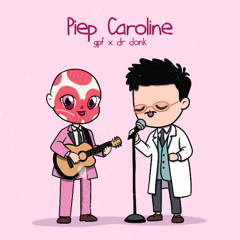 GPF x Dr Donk - Piep Caroline
