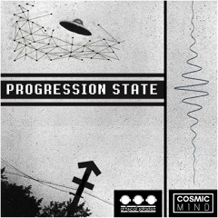Progression State - COSMIC MIND