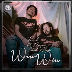 Wiw wiw - Iwank Feat Nazar Shah Alam