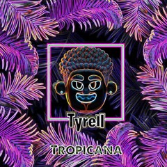 Tyrell Tropicana