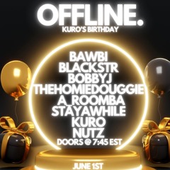 Offline. pres. _nutz - June1st -Okaykuro birthday