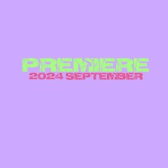 PREMIERE / 2024 September