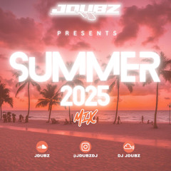 DJ Jdubz Summer Mix 2025
