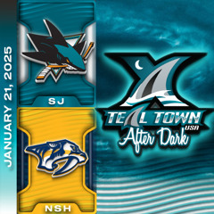 San Jose Sharks @ Nashville Predators - 1/21/2025 - Teal Town USA After Dark (Postgame)