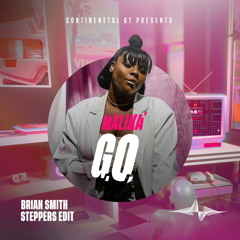 Malika  - Go (Brian Smith Steppers Edit) [FREE DOWNLOAD]