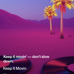 keep it movin (EDM)