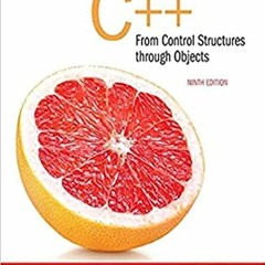 [Access] EBOOK 📚 Starting Out with C++ from Control Structures to Objects by  Tony