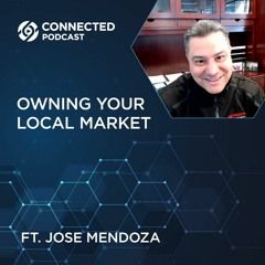 Connected Podcast Episode 135: Owning Your Local Market