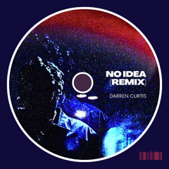 Don Toliver - No Idea (Darren Curtis Remix)