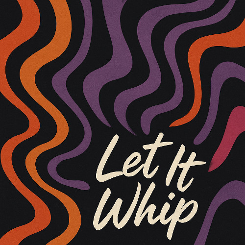 Let It Whip (edit)