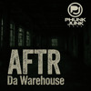 AFTR - Da Warehouse