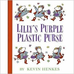 [PDF] ❤️ Read Lilly's Purple Plastic Purse by Kevin Henkes