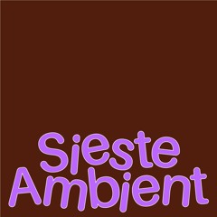 Sieste Ambient