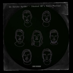 De Danske Hyrder - Rebber Billige Bajer Med Mine Drenge på 15 År (Hooked 80's Remix/Mashup)