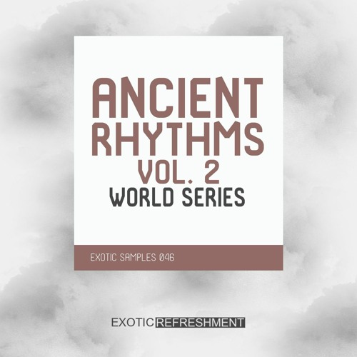 Ancient Rhythms 2 - World Series - Exotic Samples 046 - Sample Pack DEMO