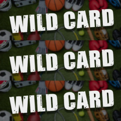 Tuesday, August 5: Wild Card