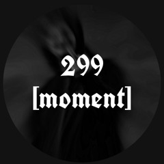 299 follower...[moment-Sean Biopcik]...