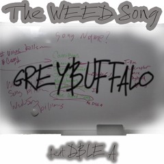 The Weed Song Ft. Dble-A