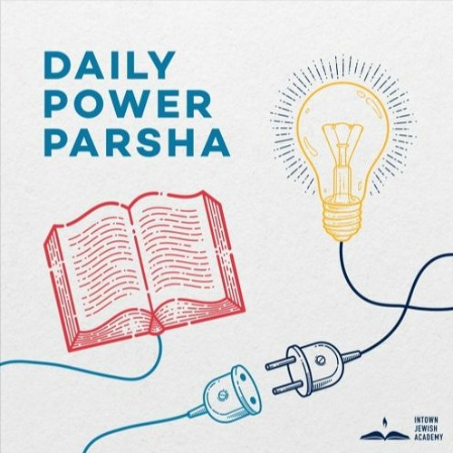 Daily Power Parsha 5.23.22 (Bechukotai)