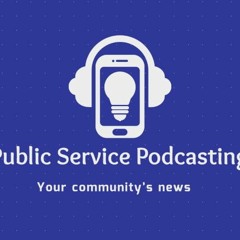 Public Service Podcasting and Radio and Social Media Broadcasting do exactly what we say on the tin