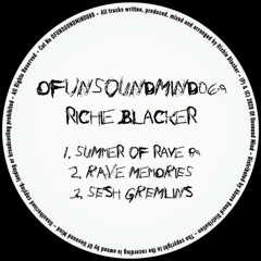 Richie Blacker - Rave Memories (Of Unsound Mind)