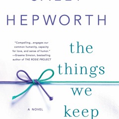 READ[DOWNLOAD] The Things We Keep A Novel