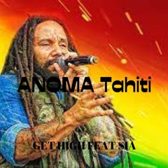 Get High - (ANOMA Tahiti Remix)