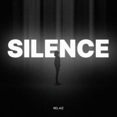 Relaiz - Silence. [Free Download]